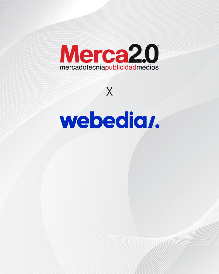 Merca 2.0 destaca la visión de Webedia México sobre el futuro de las audiencias